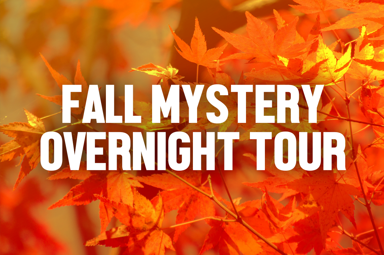 Fall mystery overnight tour